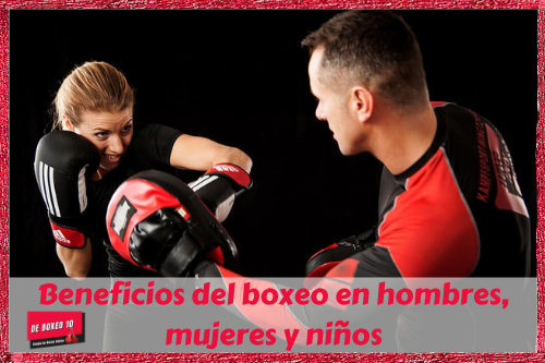 Beneficios del boxeo en hombres, mujeres y niños